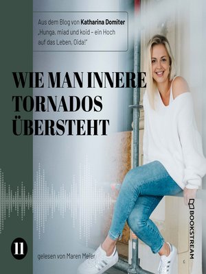 cover image of Wie man innere Tornados übersteht--Hunga, miad & koid--Ein Hoch aufs Leben, Oida!, Folge 11